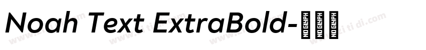 Noah Text ExtraBold字体转换 Noah Text ExtraBold字体转换